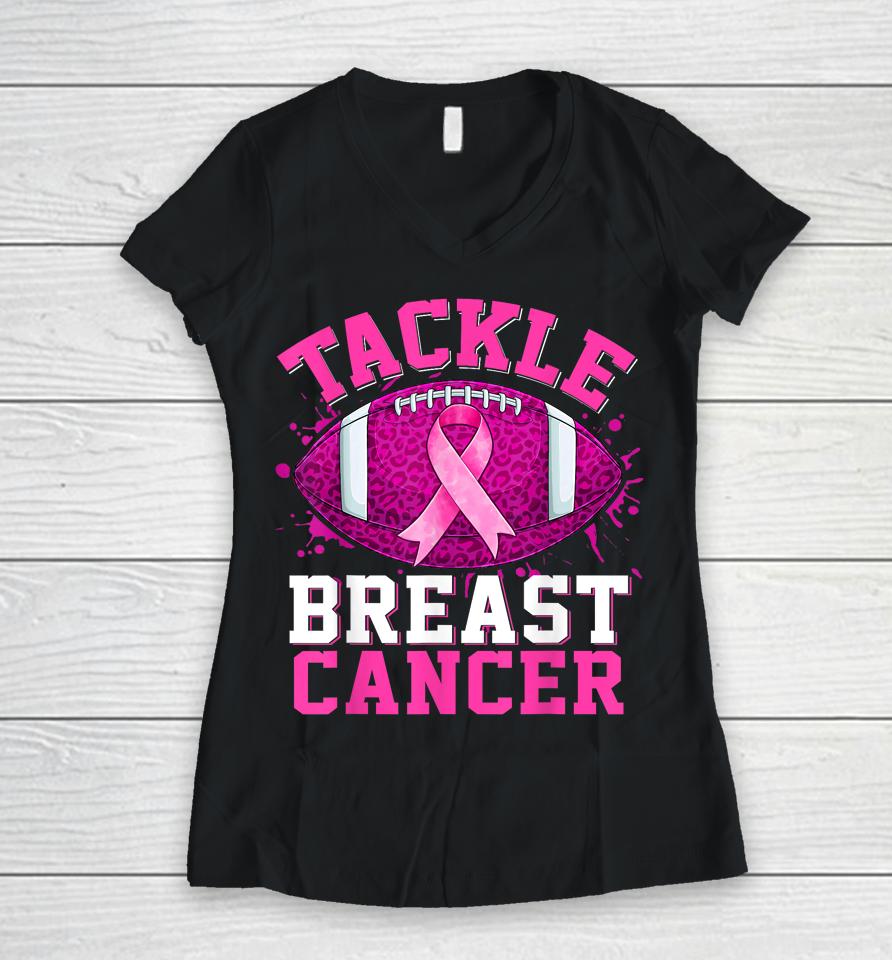 Tackle Breast Cancer Awareness Football Pink Ribbon Women V-Neck T-Shirt
