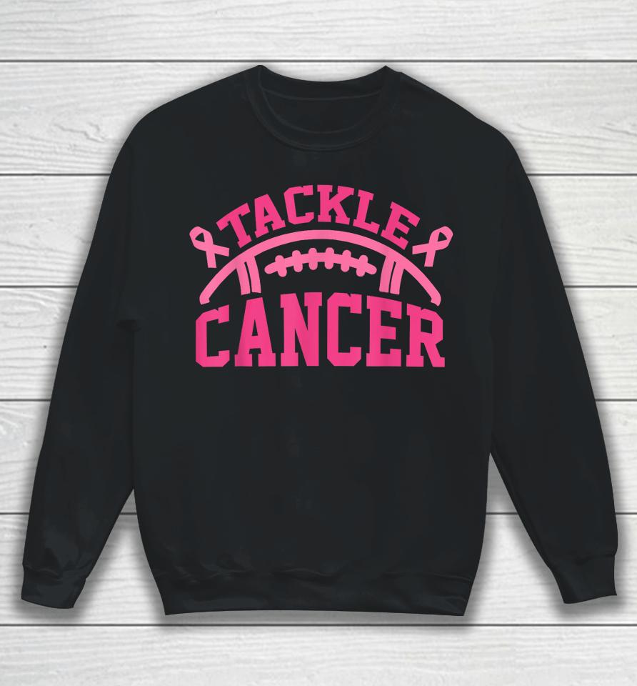 Tackle Breast Cancer Awareness Football Pink Ribbon Sweatshirt