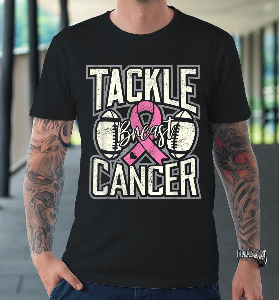 Tackle Breast Cancer Awareness Football Premium T-Shirt