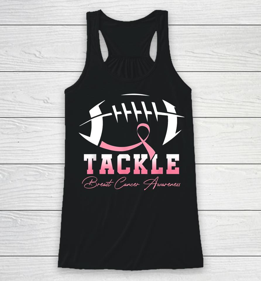 Tackle Breast Cancer Awareness Pink Ribbon Football Racerback Tank