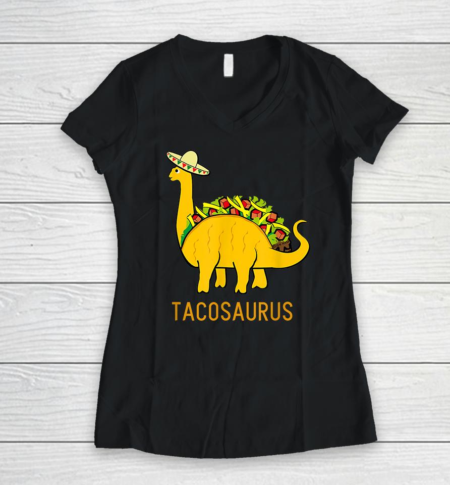 Taco Dinosaur Tacosaurus Women V-Neck T-Shirt