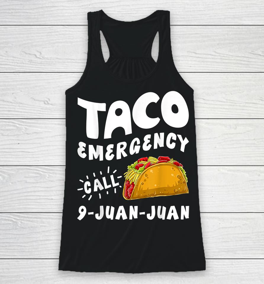 Taco Emergency Call 9 Juan Juan Racerback Tank
