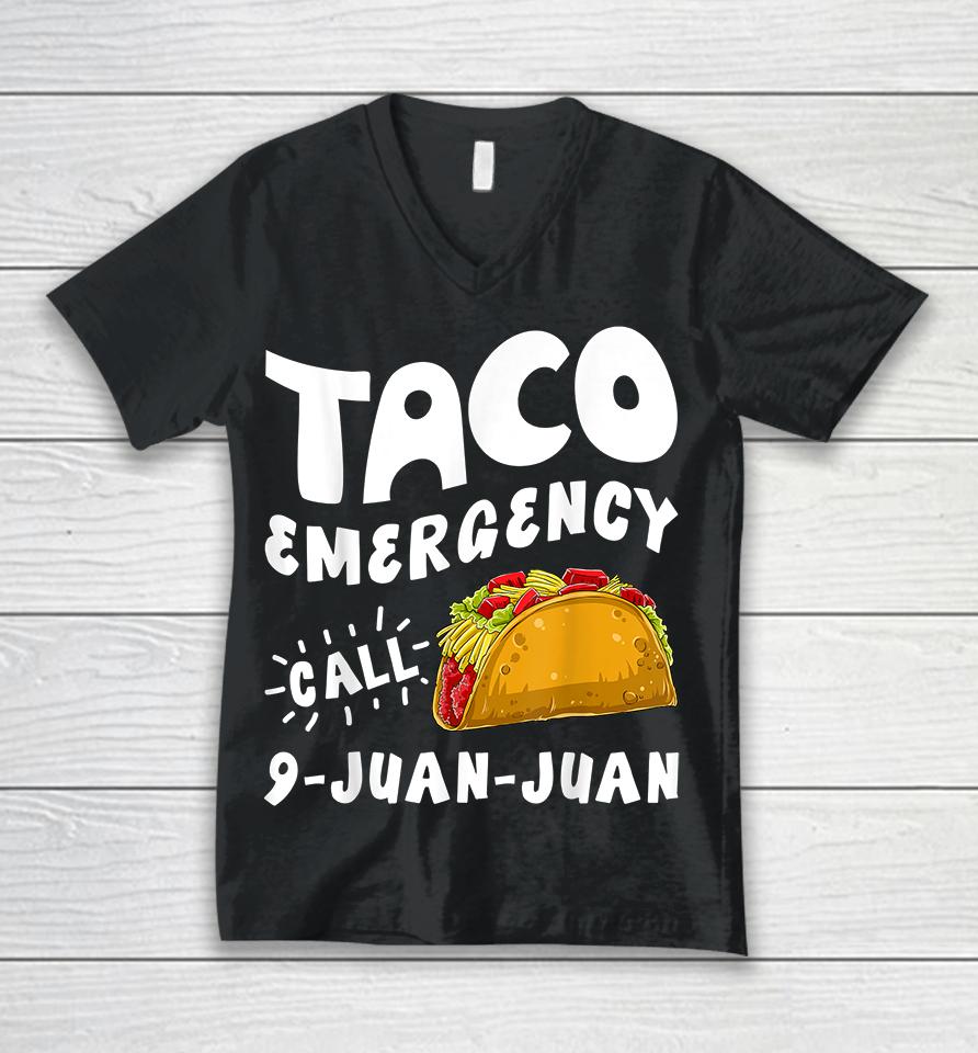 Taco Emergency Call 9 Juan Juan Unisex V-Neck T-Shirt