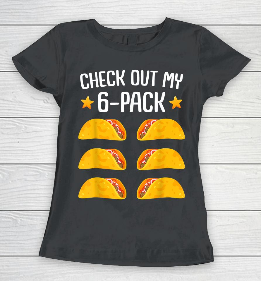 Taco Six Pack Cinco De Mayo Fiesta Party Women T-Shirt