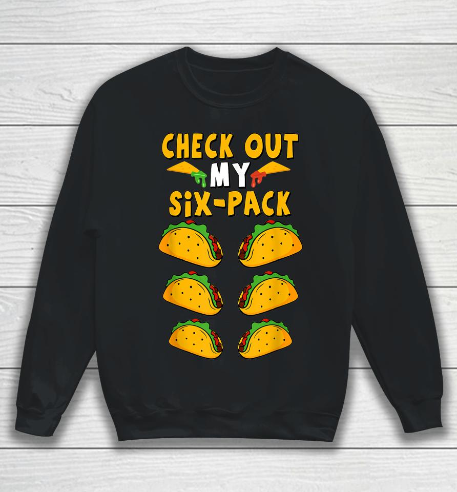 Taco Six Pack Funny Mexican Fiesta Cinco De Mayo Sweatshirt