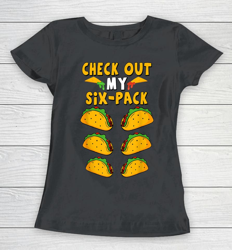 Taco Six Pack Funny Mexican Fiesta Cinco De Mayo Women T-Shirt