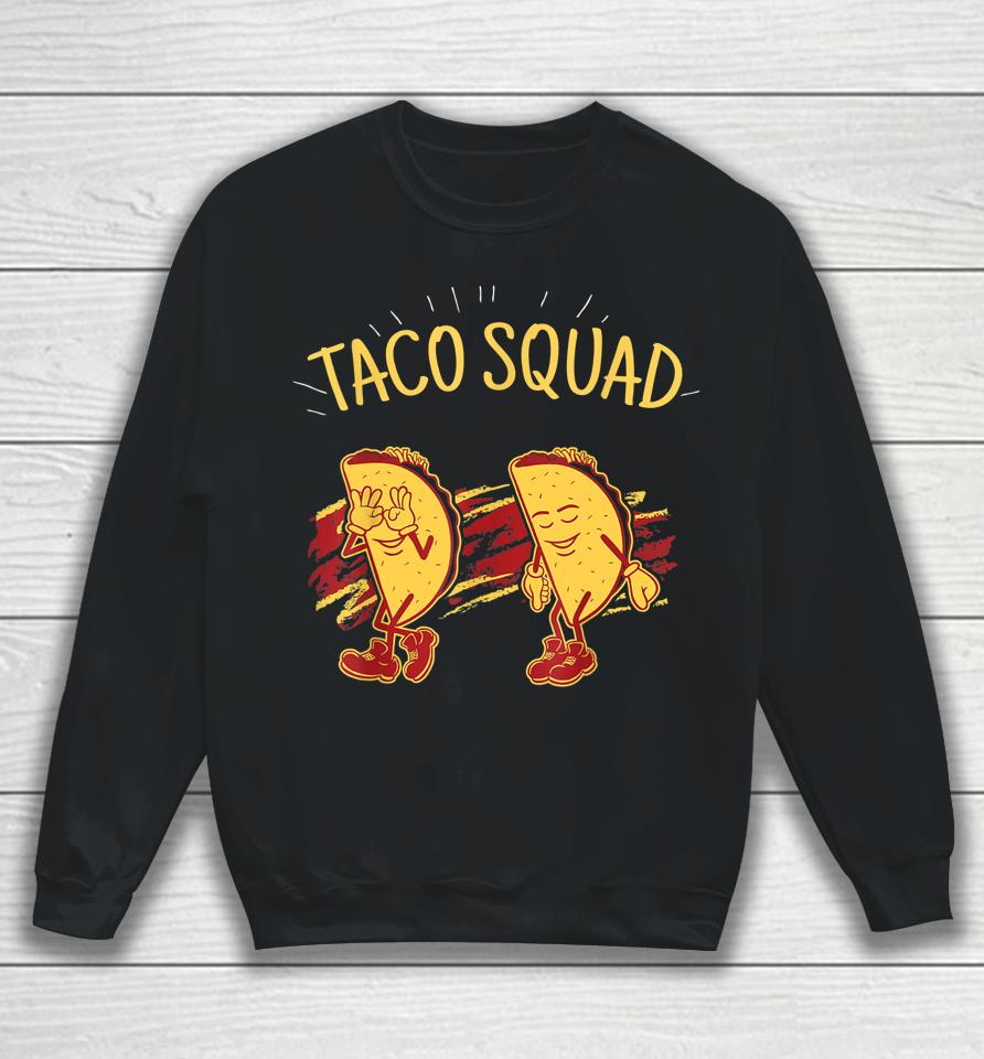 Taco Squad Griddy Dance Cinco De Mayo 2023 Mexican Food Tee Sweatshirt