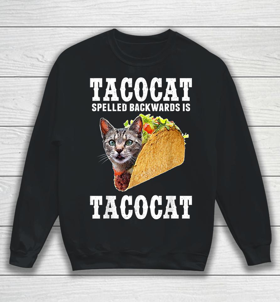 Tacocat Spelled Backwards Is Tacocat Sweatshirt