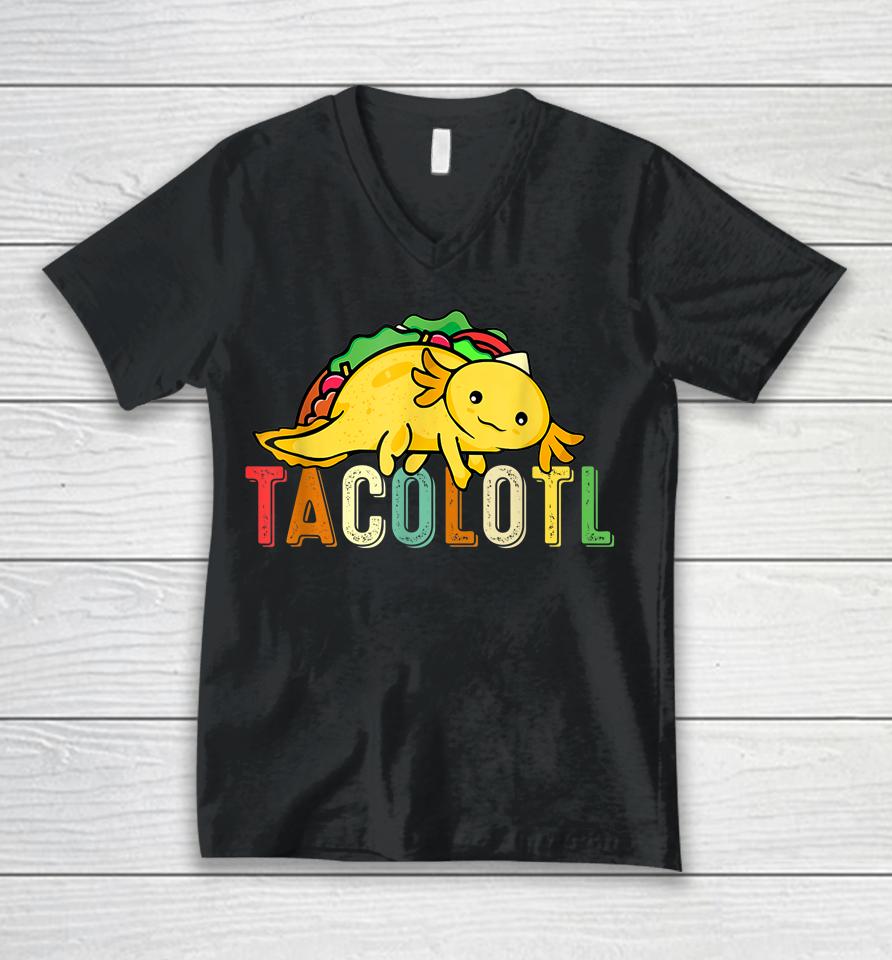 Tacolotl Funny Taco Lover Axolotl Lover Cute Mexican Axolotl Unisex V-Neck T-Shirt