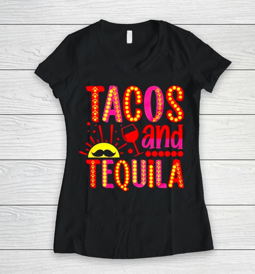 Tacos And Tequila Cinco De Mayo Women V-Neck T-Shirt
