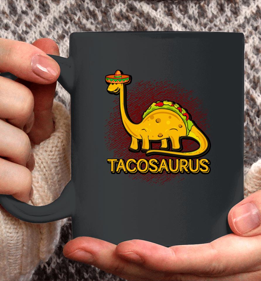 Tacosaurus Cinco De Mayo Taco Dinosaurus Coffee Mug