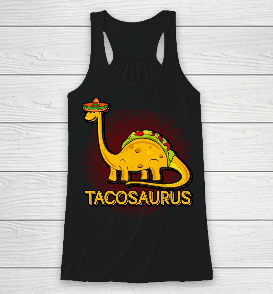 Tacosaurus Cinco De Mayo Taco Dinosaurus Racerback Tank