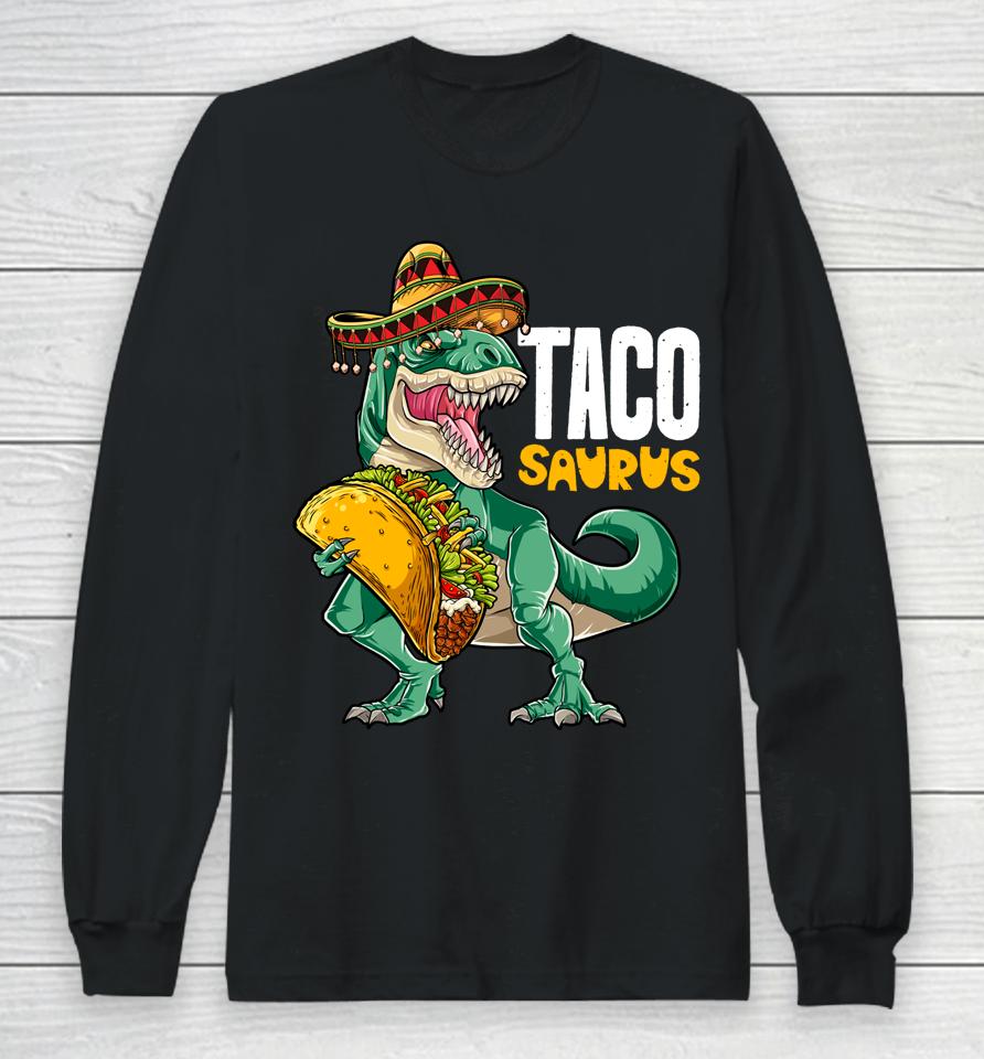 Tacosaurus Dinosaur T Rex Kids Boys Cinco De Mayo Long Sleeve T-Shirt