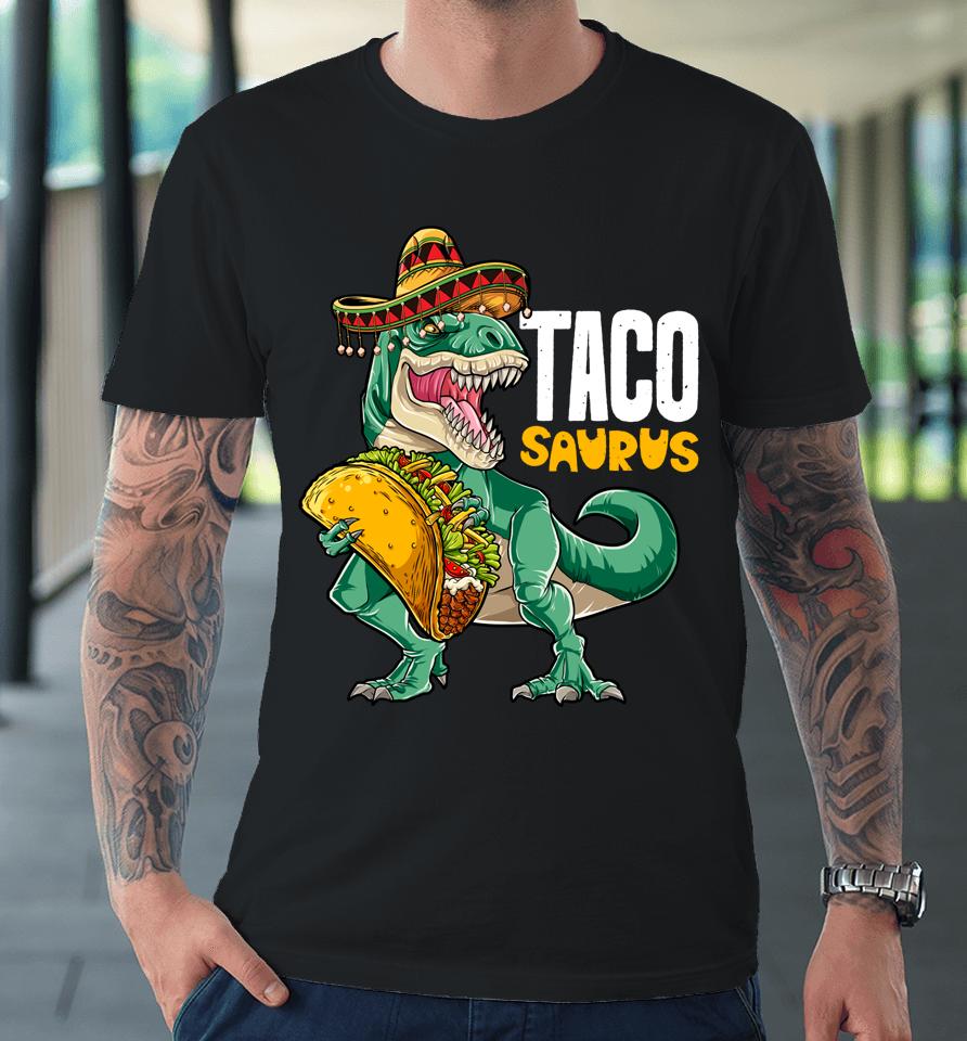 Tacosaurus Dinosaur T Rex Kids Boys Cinco De Mayo Premium T-Shirt