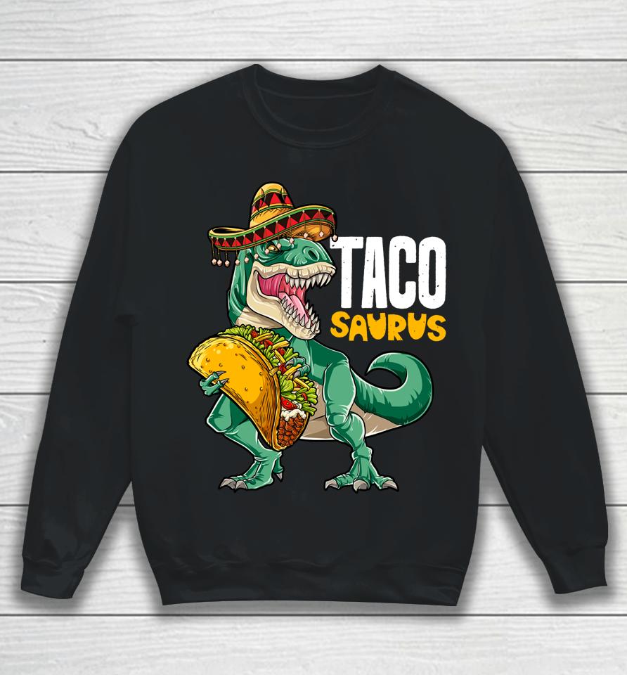 Tacosaurus Dinosaur T Rex Kids Boys Cinco De Mayo Sweatshirt