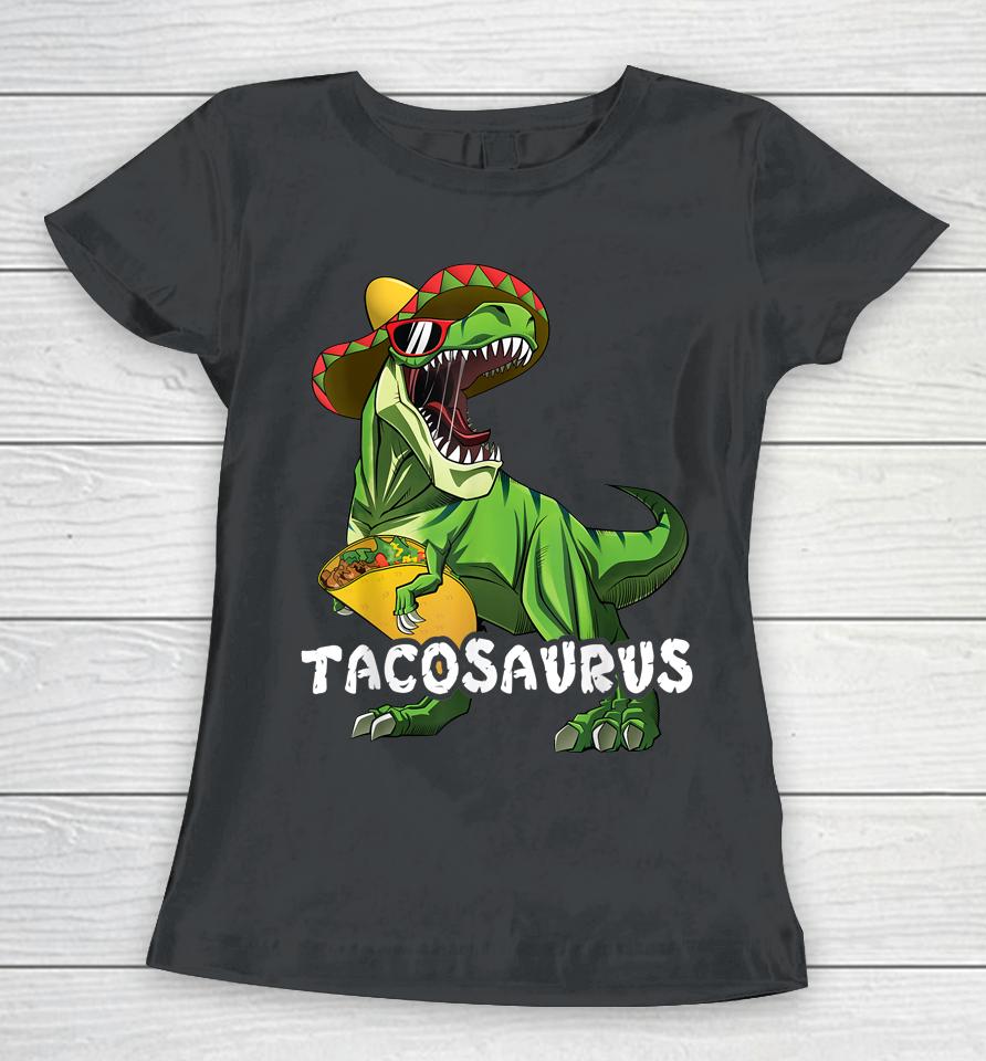 Tacosaurus T Rex Taco Boys Cinco De Mayo Women T-Shirt