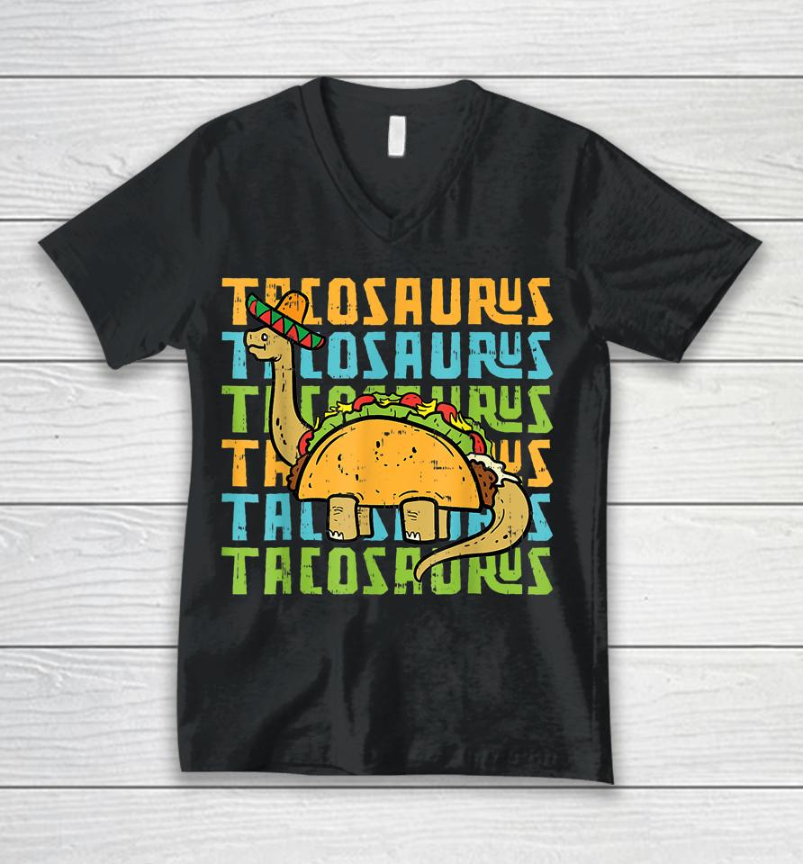 Tacosaurus Taco Saurus Cinco De Mayo Funny Taco Dinosaur Unisex V-Neck T-Shirt