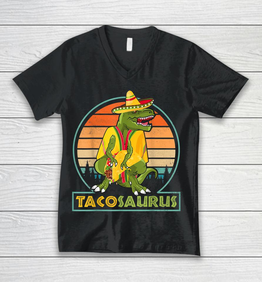 Tacosaurus Taco Saurus Cinco De Mayo Funny Taco Dinosaur Unisex V-Neck T-Shirt