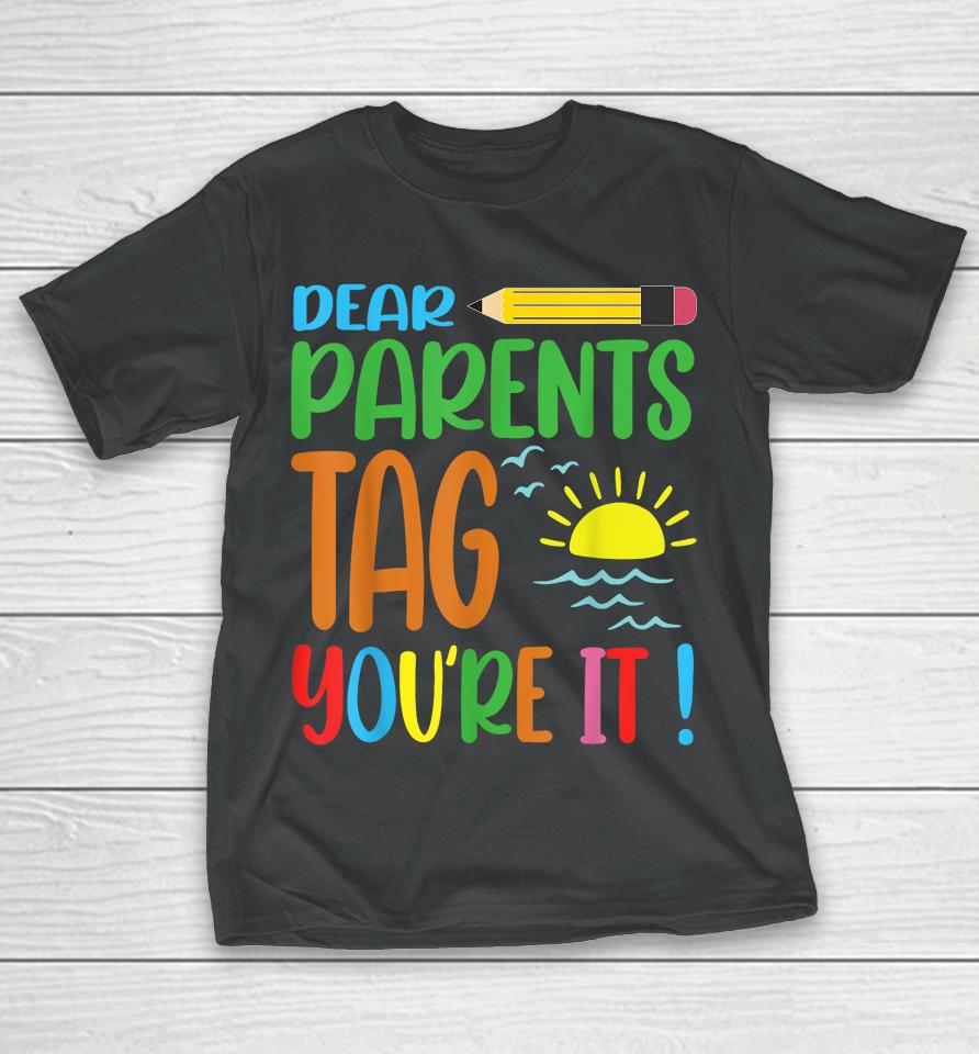 Tag Your It Teacher For School Teacher Valentine Summer T-Shirt