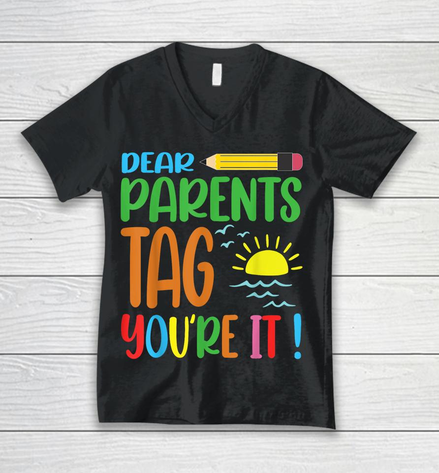Tag Your It Teacher For School Teacher Valentine Summer Unisex V-Neck T-Shirt