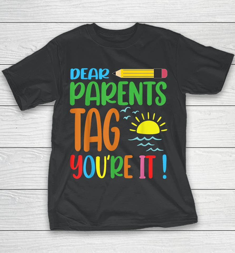 Tag Your It Teacher For School Teacher Valentine Summer Youth T-Shirt