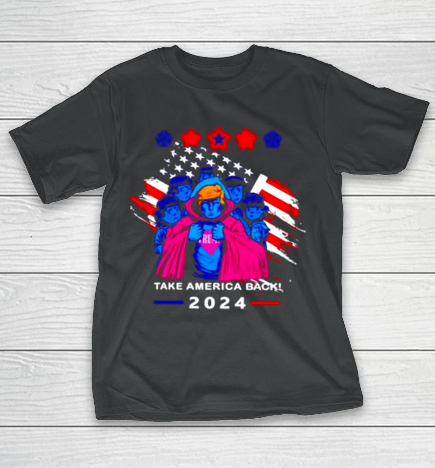 Take America Back 2024 Trump And Childrens T-Shirt