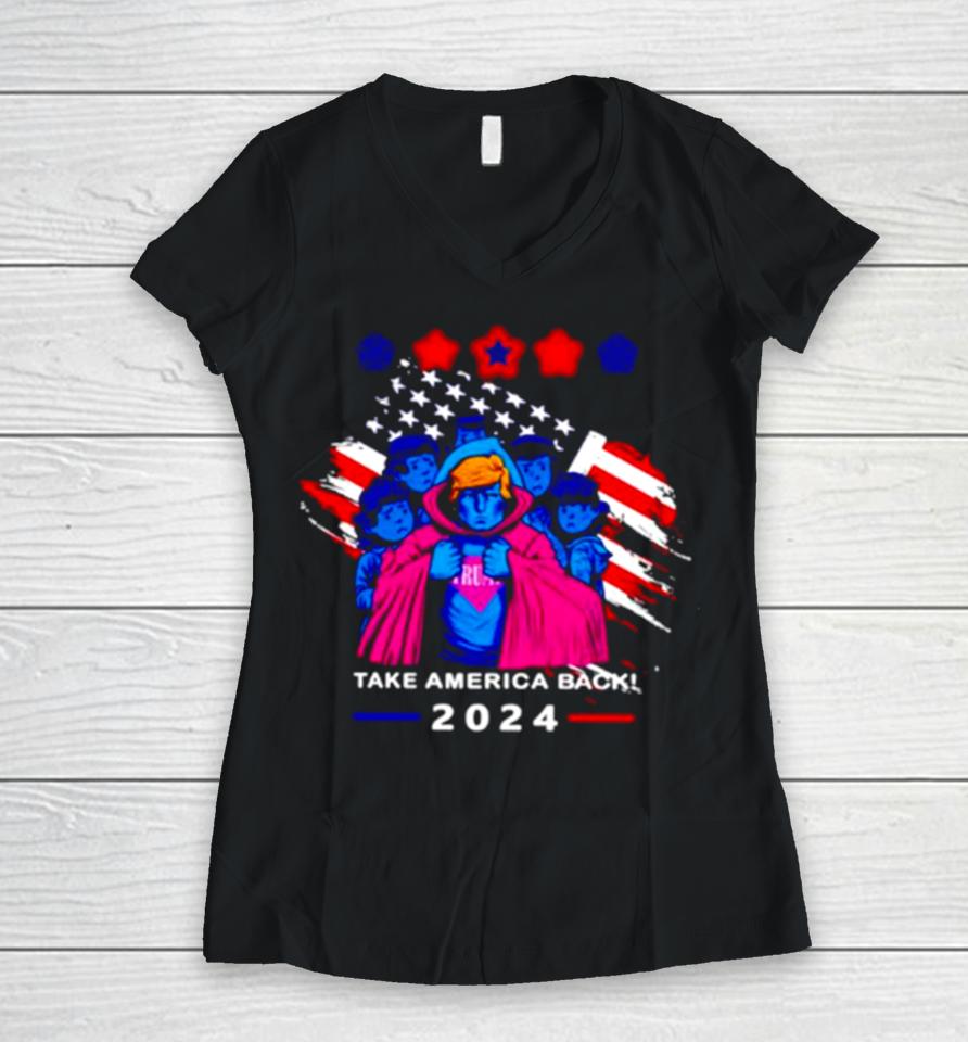 Take America Back 2024 Trump And Childrens Women V-Neck T-Shirt