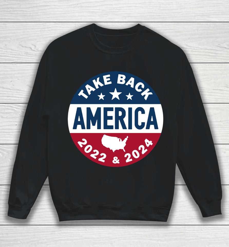 Take America Back Campaign Button Sweatshirt