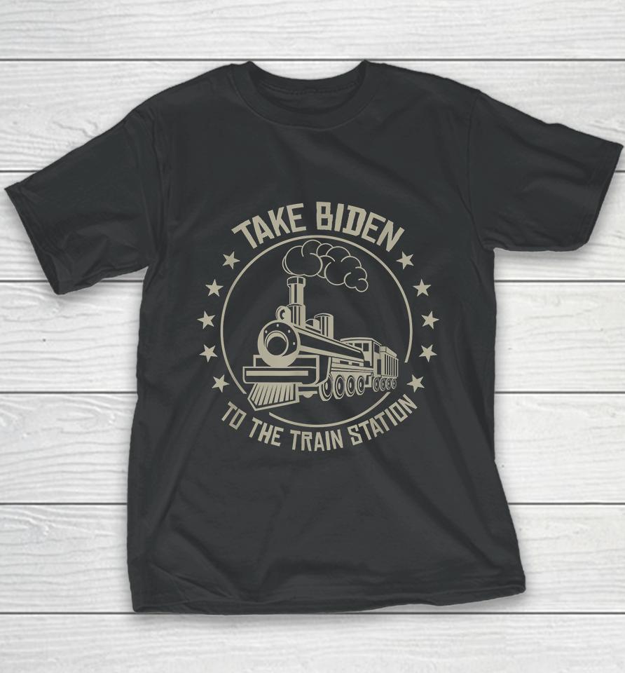 Take Biden To The Train Station Youth T-Shirt