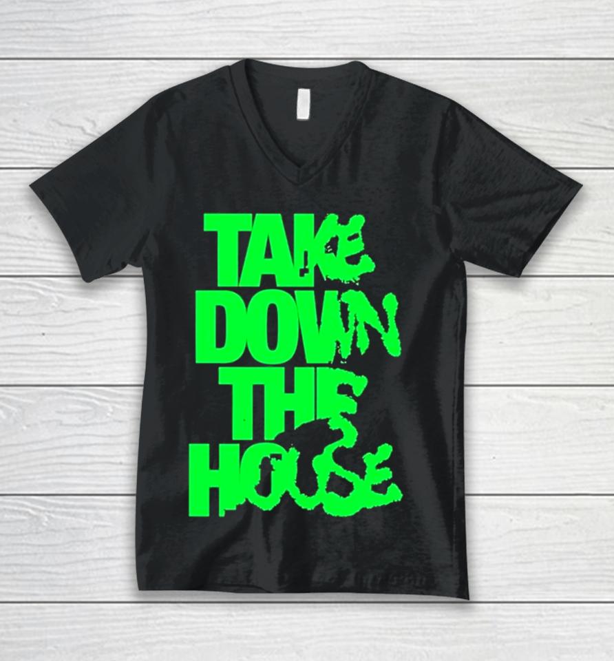 Take Down The House Unisex V-Neck T-Shirt