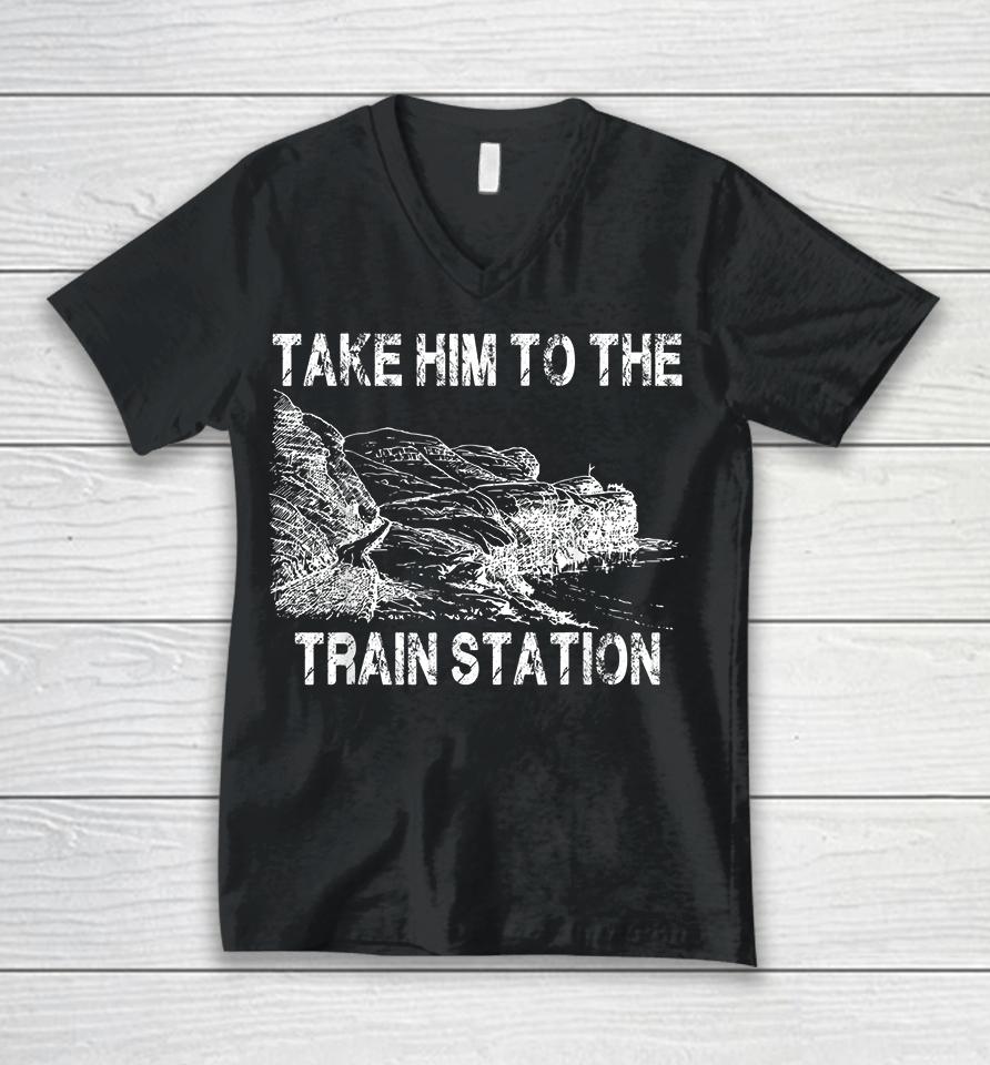 Take Him To The Train Station Unisex V-Neck T-Shirt