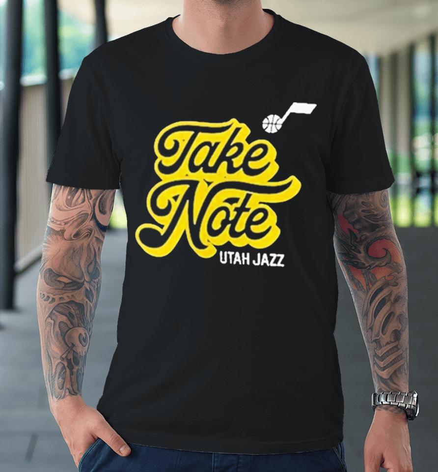 Take Note Utah Jazz Basketball Premium T-Shirt