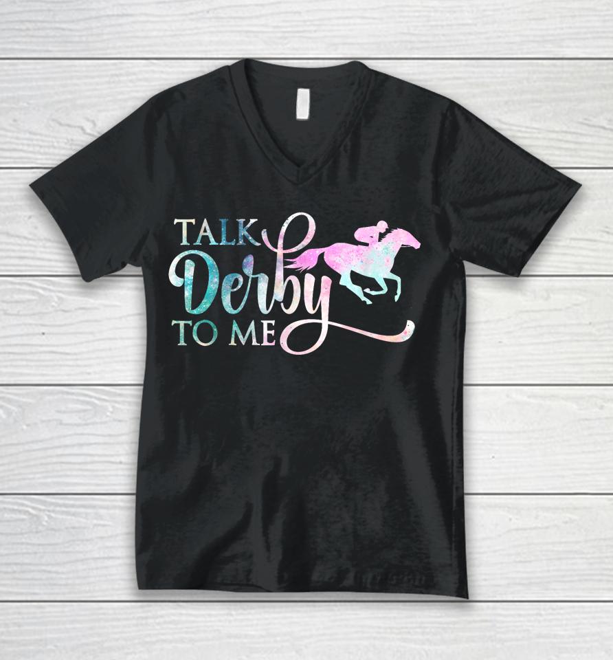 Talk Derby To Me Derby Horse Derby Day 2023 Dress Suit Unisex V-Neck T-Shirt