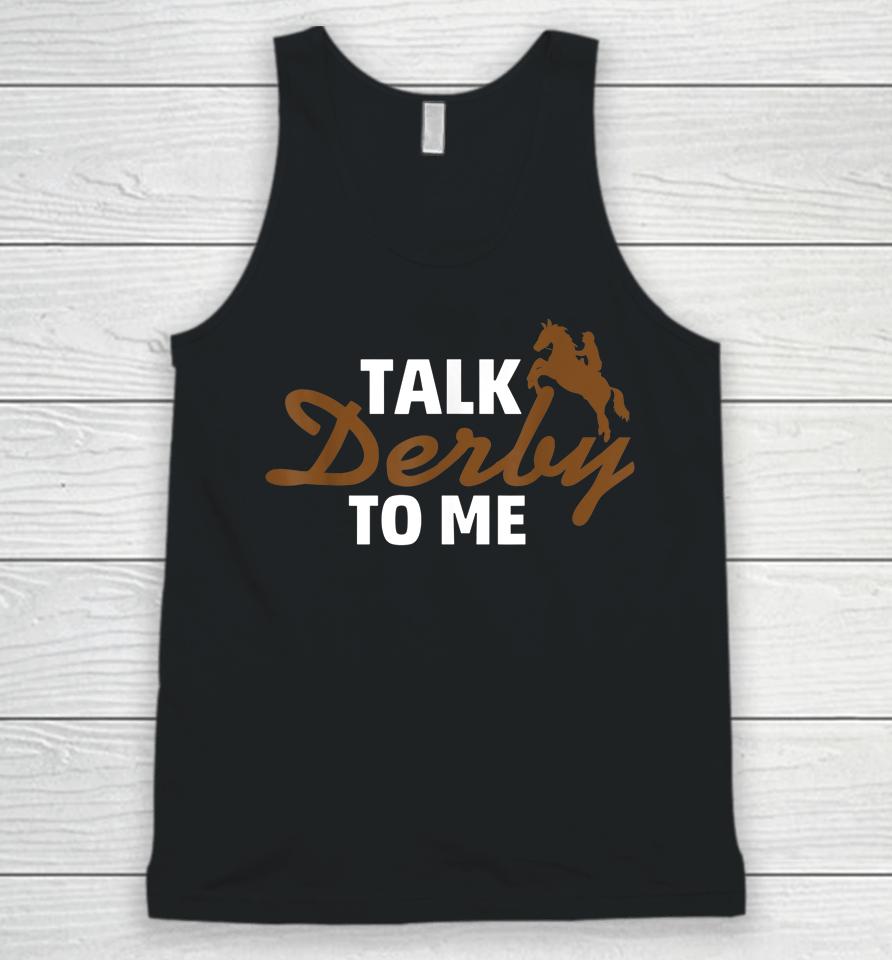 Talk Derby To Me Horse Racing Unisex Tank Top