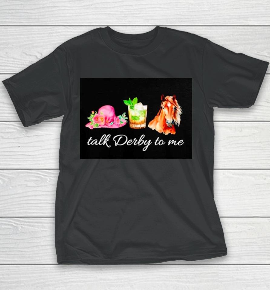 Talk Derby To Me Kentucky Derby Horse Youth T-Shirt