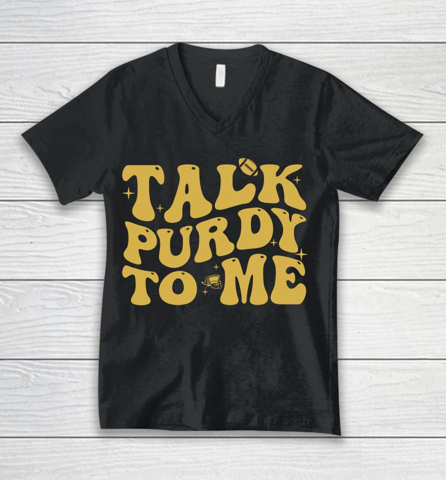 Talk Purdy To Me Purdy Feeling Purdy Unisex V-Neck T-Shirt
