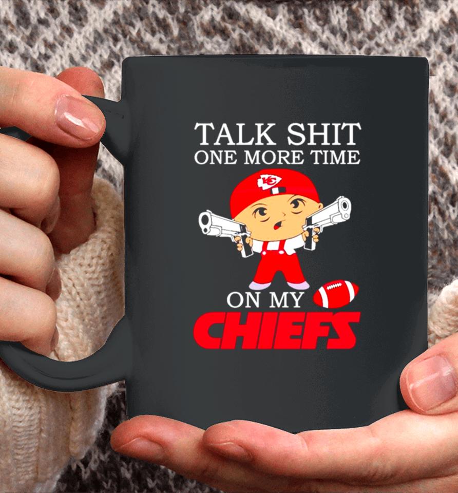 Talk Shit One More Time On My Chiefs Coffee Mug