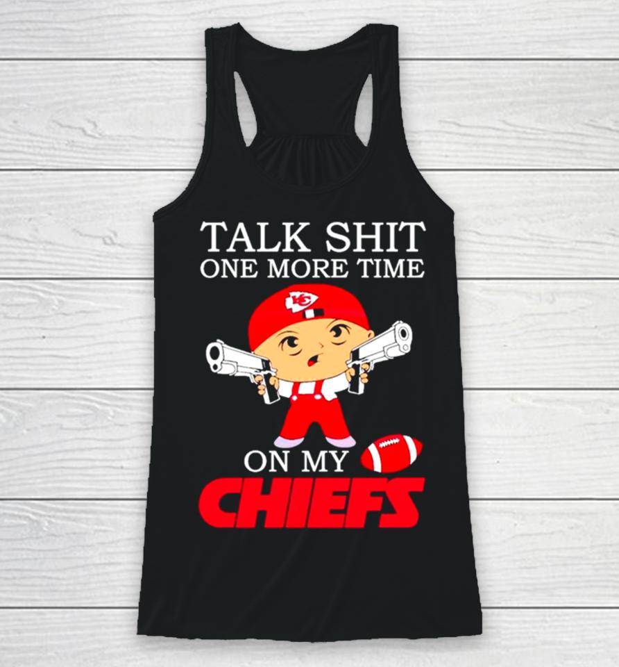 Talk Shit One More Time On My Chiefs Racerback Tank