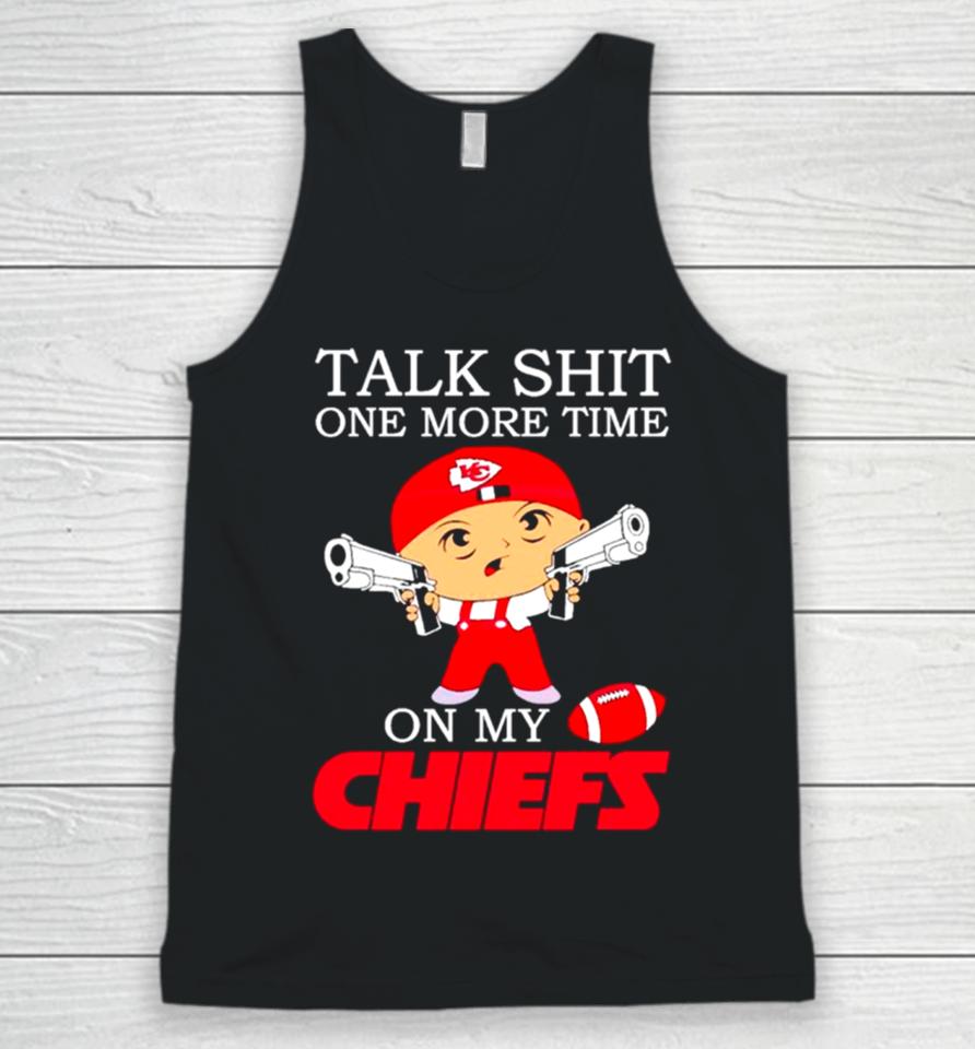 Talk Shit One More Time On My Chiefs Unisex Tank Top