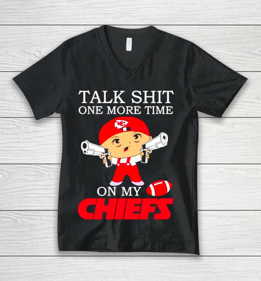 Talk Shit One More Time On My Chiefs Unisex V-Neck T-Shirt
