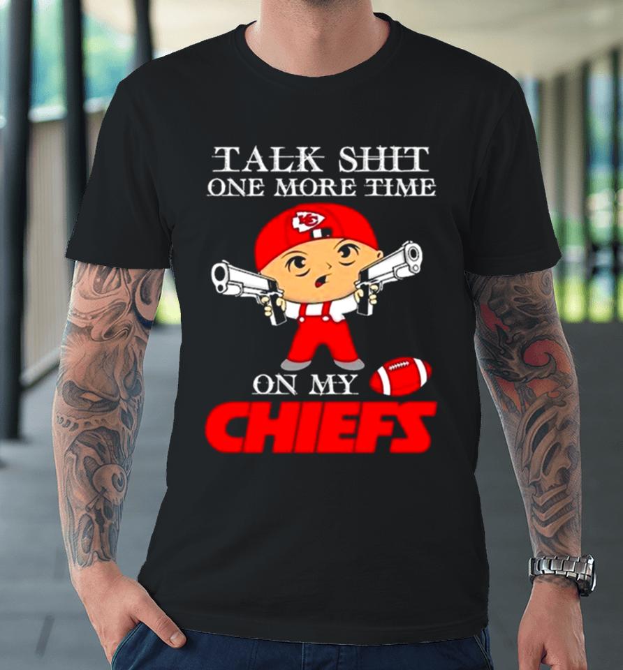 Talk Shit One More Time On My Kansas City Chiefs Nfl Super Bowl 2024 Premium T-Shirt