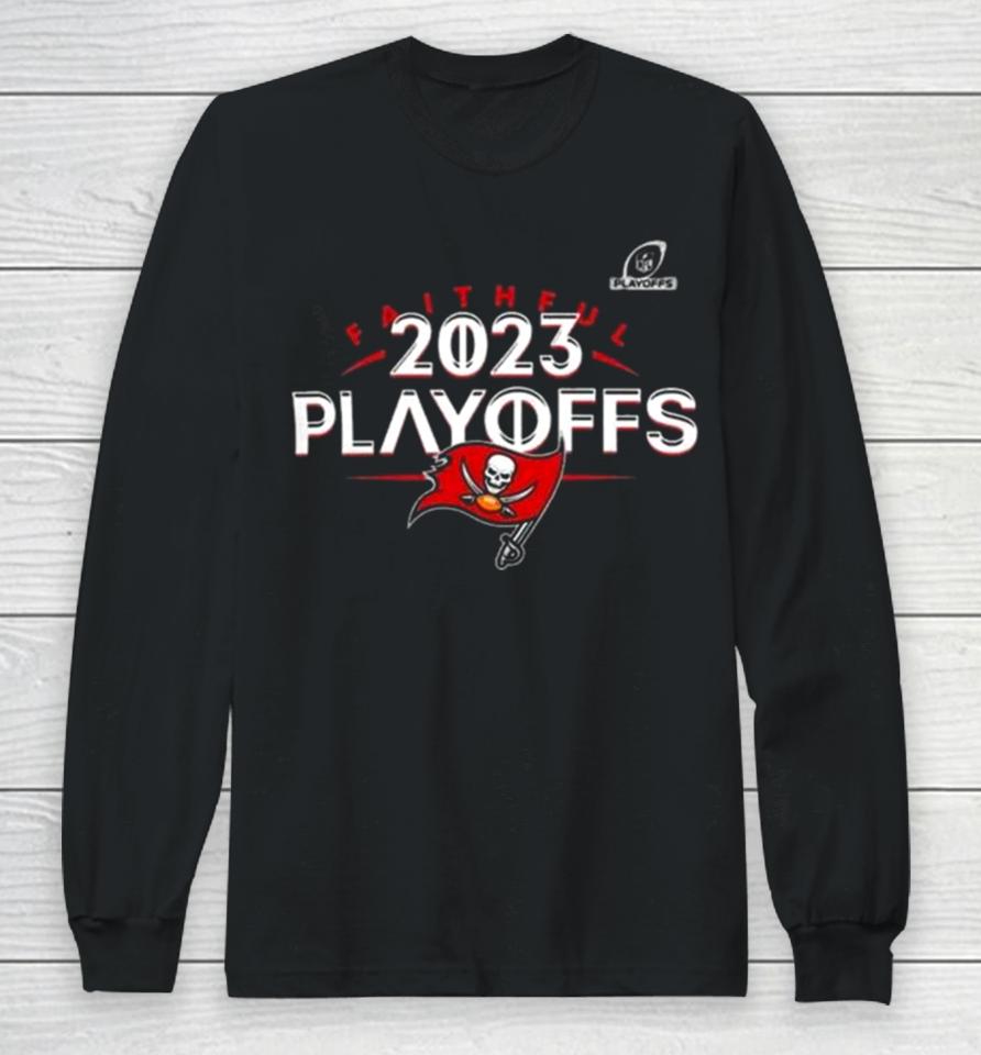 Tampa Bay Buccaneers 2023 Nfl Playoffs Faithful Long Sleeve T-Shirt
