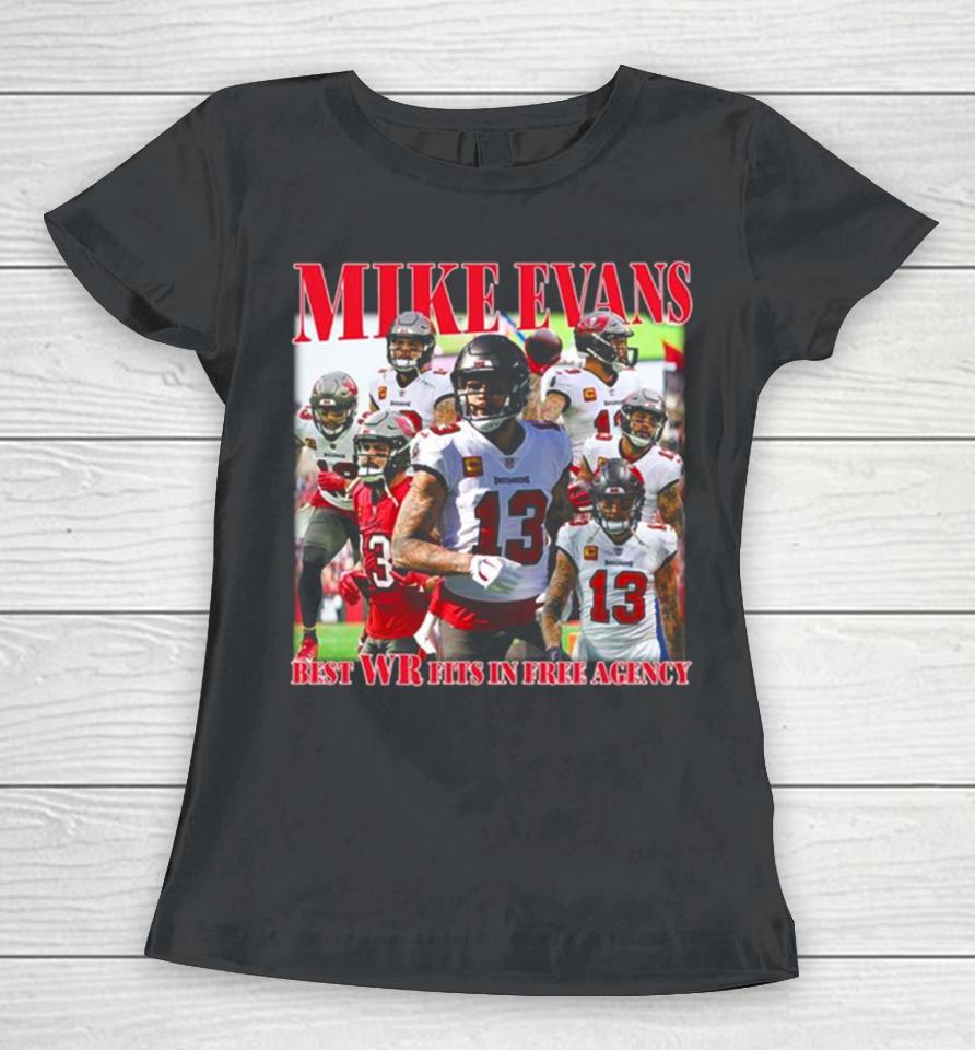 Tampa Bay Buccaneers Mike Evans Best Wr Fits In Free Agency Best Wr Fits In Free Agency Women T-Shirt