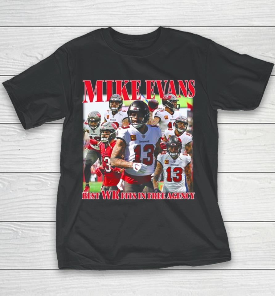 Tampa Bay Buccaneers Mike Evans Best Wr Fits In Free Agency Best Wr Fits In Free Agency Youth T-Shirt