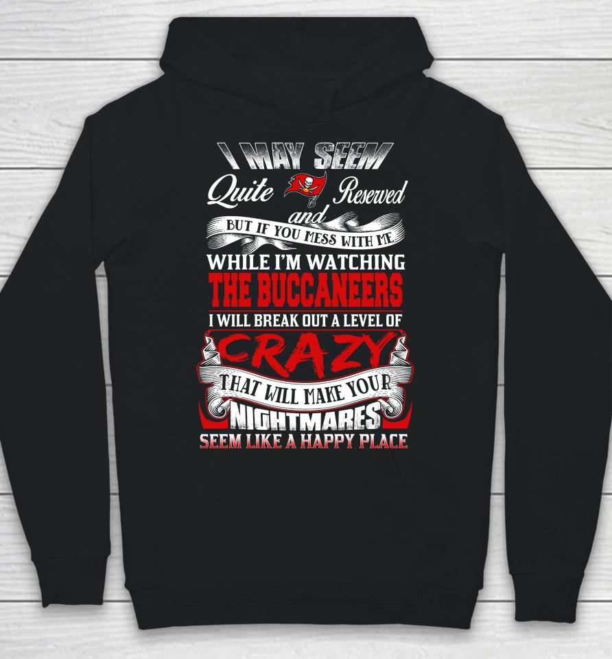 Tampa Bay Buccaneers Nfl Football Don't Mess With Me While I'm Watching My Team Hoodie