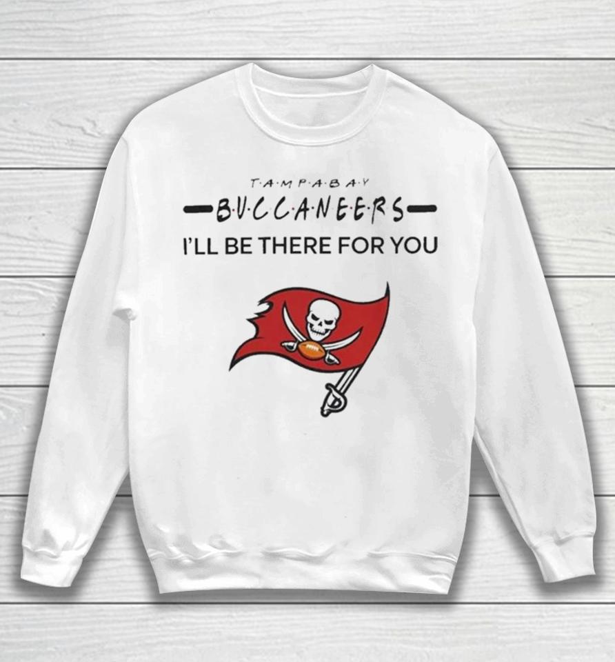 Tampa Bay Buccaneers Nfl I’ll Be There For You Logo Sweatshirt