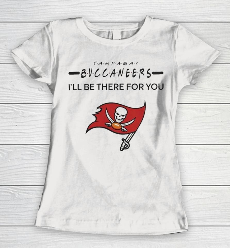 Tampa Bay Buccaneers Nfl I’ll Be There For You Logo Women T-Shirt