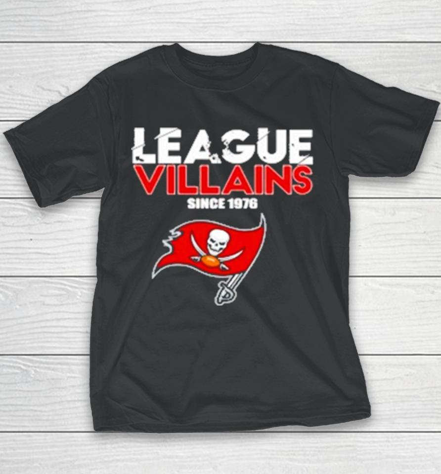 Tampa Bay Buccaneers Nfl League Villains Since 1976 Youth T-Shirt