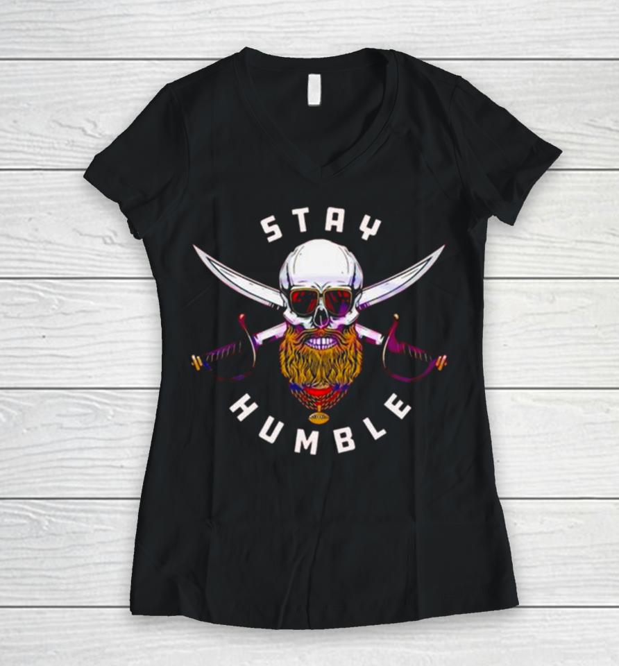 Tampa Bay Buccaneers Stay Humble Women V-Neck T-Shirt