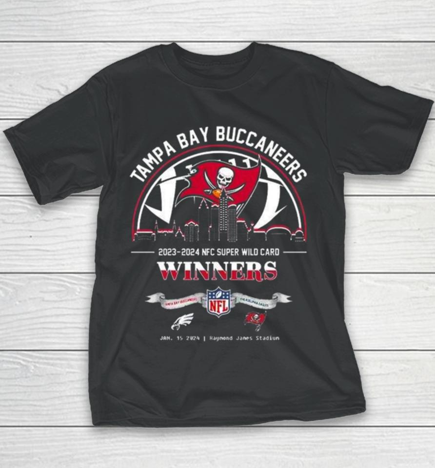 Tampa Bay Buccaneers Winners Season 2023 2024 Nfc Super Wild Card Nfl Divisional Skyline January 15 2024 Raymond James Stadium Youth T-Shirt